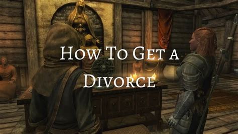 skyrim can you divorce|Is there any way to divorce in Skyrim : r/skyrim